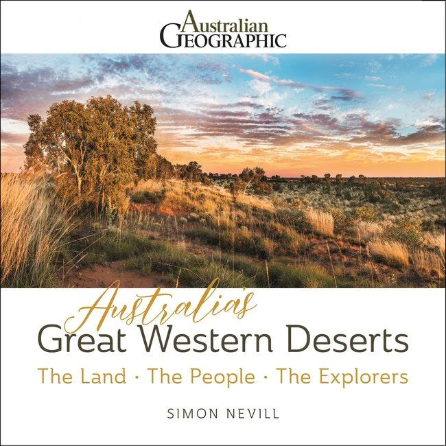 Australian Geographic Travel Guide Australias Great Western Deserts