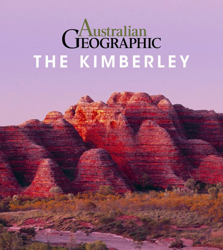 Australian Geographic Travel Guide The Kimberley